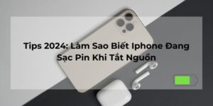 Tips 2024: Làm Sao Biết Iphone Đang Sạc Pin Khi Tắt Nguồn