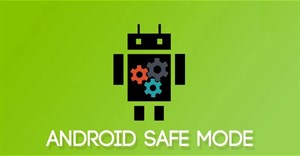 TOP 5 Cách tắt chế độ An toàn trên điện thoại Android