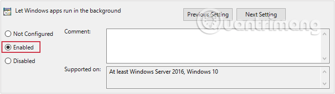 Chọn Enabled tại mục Let Windows apps run in the background